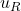 u_R