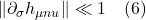 \|  \partial_{\sigma} h_{\mu nu} \| \ll 1   \quad \text{(6)}