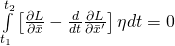 \int\limits_{t_1}^{t_2}\left[  \frac{\partial L}{\partial \bar{x}} - \frac{d}{dt}\frac{\partial L}{\partial \bar{x}^\prime}   \right]\eta dt = 0