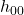h_{00}