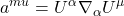 \displaystyle a^{mu} = U^{\alpha} \nabla_{\alpha} U^{\mu}