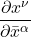 \displaystyle \frac{\partial x^{\nu}}{\partial \bar{x}^{\alpha}}