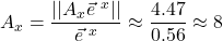 \displaystyle A_x=\frac{\lvert\lvert A_x\vec{e}^{\,\,x} \rvert\rvert}{\vec{e}^{\,\,x}}\approx\frac{4.47}{0.56}\approx8