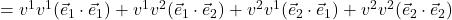 = v^1 v^1(\vec{e}_1 \cdot \vec{e}_1) + v^1 v^2(\vec{e}_1 \cdot \vec{e}_2) +  v^2v^1(\vec{e}_2 \cdot \vec{e}_1) + v^2v^2(\vec{e}_2 \cdot \vec{e}_2)