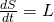 \frac{dS}{dt}=L