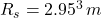 R_s= 2.95\time10^3\,m