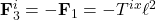 \mathbf{F}^i_3 = -\mathbf{F}_1 = -T^{ix}\ell^2