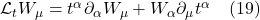 \mathcal{L}_t  W_{\mu}  = t^{\alpha} \partial_{\alpha} W_{\mu} + W_{\alpha} \partial_{\mu} t^{\alpha} \quad \text{(19)}