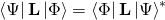 \bra{\Psi}\mathbf{L}\ket{\Phi} =  \bra{\Phi}\mathbf{L}\ket{\Psi}^*