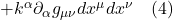 + k^{\alpha} \partial_{\alpha} g_{\mu \nu} dx^{\mu} dx^{\nu}  \quad \text{(4)}