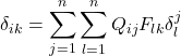 \delta_{ik} = \displaystyle \sum_{j=1}^n \sum_{l=1}^n Q_{ij} F_{lk}\delta^j_l