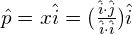 \hat{p}=x\hat{i}=(\frac{\hat{i} \cdot \hat{j}}{\hat{i} \cdot \hat{i}})\hat{i}