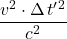 \displaystyle \frac{v^2 \cdot \Delta \, t^{\prime}^2}{c^2}