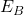 E_B