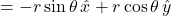 =-r\sin\theta\, \hat{x} + r\cos\theta\, \hat{y}