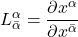 \displaystyle L^{\alpha}_{\bar{\alpha}} = \displaystyle \frac{\partial x^{\alpha}}{\partial x^{\bar{\alpha}}}