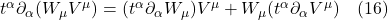 t^{\alpha} \partial_{\alpha}(W_{\mu} V^{\mu}) = (t^{\alpha} \partial_{\alpha} W_{\mu})  V^{\mu} + W_{\mu} (t^{\alpha} \partial_{\alpha} V^{\mu} )  \quad \text{(16)}