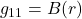 g_{11} = B(r)
