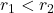 r_1<r_2}