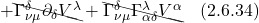 + \bcancel{\Gamma^{\delta}_{\nu \mu} \partial_{\delta} V^{\lambda}} + \bcancel{\Gamma^{\delta}_{\nu \mu} \Gamma^{\lambda}_{\alpha \delta} V^{\alpha}} \quad \text{(2.6.34)}