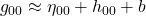 g_{00} \approx  \eta_{00} + h_{00} + b