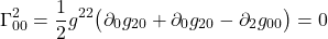 \[  \Gamma^{2}_{00} = \frac12 g^{22} \bigl( \partial_{0} g_{20} +  \partial_{0} g_{2  0} -  \partial_{2} g_{00} \bigr) = 0 \]