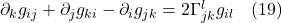 \partial_k g_{ij} + \partial_j g_{ki} - \partial_i g_{jk} = 2\Gamma^l_{jk}g_{il} \quad \text{(19)}