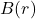 B(r)