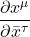 \displaystyle \frac{\partial x^{\mu}}{\partial \bar{x}^{\tau}}