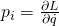 p_i = \frac {\partial L}{\partial \dot{q}}