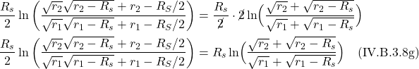 \begin{align*} \frac{R_s}{2}\ln \left(\frac{\sqrt{r_2} \sqrt{r_2 - R_s} +r_{2}-R_{S} / 2}{\sqrt{r_1} \sqrt{r_1 - R_s} +r_{1}-R_{S} / 2}\right) &= \frac{R_s}{\cancel{2}} \cdot  \cancel{2} \ln \Bigl( \frac{\sqrt{r_2} + \sqrt{r_2-R_s}}{\sqrt{r_1} + \sqrt{r_1-R_s}}  \Bigr) \\ \frac{R_s}{2}\ln \left(\frac{\sqrt{r_2} \sqrt{r_2 - R_s} +r_{2}-R_{S} / 2}{\sqrt{r_1} \sqrt{r_1 - R_s} +r_{1}-R_{S} / 2}\right) &= R_s \ln \Bigl( \frac{\sqrt{r_2} + \sqrt{r_2-R_s}}{\sqrt{r_1} + \sqrt{r_1-R_s}}  \Bigr)  \quad \text{(IV.B.3.8g)} \end{align*}