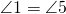 \angle1=\angle5