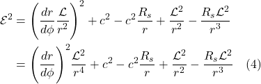 \begin{align*}  \mathcal{E}^2 &= \Biggl(\frac{dr}{d\phi}\frac{\mathcal{L}}{r^2} \Biggr)^2 + c^2 - c^2 \frac{R_s}{r}  + \frac{\mathcal{L}^2}{r^2} - \frac{R_s \mathcal{L}^2}{r^3} \\ &=  \Biggl(\frac{dr}{d\phi}\Biggr)^2\frac{\mathcal{L}^2}{r^4}  + c^2 - c^2 \frac{R_s}{r}  + \frac{\mathcal{L}^2}{r^2} - \frac{R_s \mathcal{L}^2}{r^3}  \quad \text{(4)}  \end{align*}