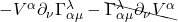 - V^{\alpha} \partial_{\nu} \Gamma^{\lambda}_{\alpha \mu} - \bcancel{\Gamma^{\lambda}_{\alpha \mu} \partial_{\nu} V^{\alpha}}