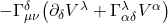 - \Gamma^{\delta}_{\mu \nu} \bigl(  \partial_{\delta} V^{\lambda} + \Gamma^{\lambda}_{\alpha \delta} V^{\alpha} \bigr)