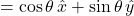 =\cos\theta\, \hat{x} + \sin\theta\, \hat{y}