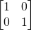 \begin{bmatrix}1&0\\0&1\end{bmatrix}