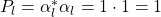 P_l=\alpha_l^*\alpha_l=1\cdot1=1