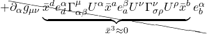 + \bcancel{\partial_{\alpha} g_{\mu \nu} \underbrace{\bar{x}^d e^{\alpha}_d \Gamma^{\mu}_{\alpha \beta} U^{\alpha} \bar{x}^a e^{\beta}_a U^{\nu} \Gamma^{\nu}_{\sigma \rho} U^{\rho} \bar{x}^b}_{\bar{x}^3 \approx 0} e^{\alpha}_{b}}