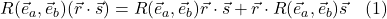 R(\vec{e}_a, \vec{e}_b)(\vec{r} \cdot \vec{s}) = R(\vec{e}_a, \vec{e}_b)\vec{r} \cdot \vec{s} + \vec{r} \cdot R(\vec{e}_a, \vec{e}_b) \vec{s} \quad \text{(1)}