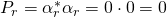 P_r=\alpha_r^*\alpha_r=0\cdot0=0