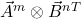 \vec{A}^m \otimes \vec{B}^n^T