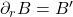 \partial_r B = B^{\prime}