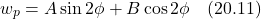 \[ w_p = A\sin 2\phi + B\cos 2\phi \quad \text{(20.11)} \]