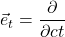 \displaystyle \vec{e}_t = \frac{\partial}{\partial ct}