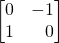 \begin{bmatrix}0&-1\\1&\,\,\,\,\,0\end{bmatrix}