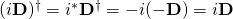 (i\mathbf{D})^\dag = i^*\mathbf{D^\dag} = -i(-\mathbf{D}) = i\mathbf{D}