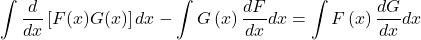 \displaystyle \int \dfrac{d}{dx}\left[ F(x)G(x)\right] dx-\int G\left( x\right) \dfrac{dF}{dx}dx=\int F\left( x\right) \dfrac{dG}{dx}dx