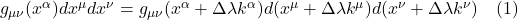 g_{\mu \nu}(x^{\alpha})dx^{\mu}dx^{\nu} = g_{\mu \nu}(x^{\alpha} + \Delta \lambda k^{\alpha}) d(x^{\mu} + \Delta \lambda k^{\mu}) d(x^{\nu} + \Delta \lambda k^{\nu}) \quad \text{(1)}