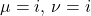 \mu = i,\,\nu = i